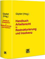 Handbuch Arbeitsrecht für Restrukturierung und Insolvenz